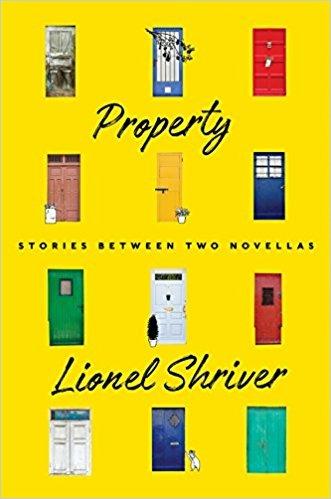 Property: A Collection - Lionel Shriver - cover