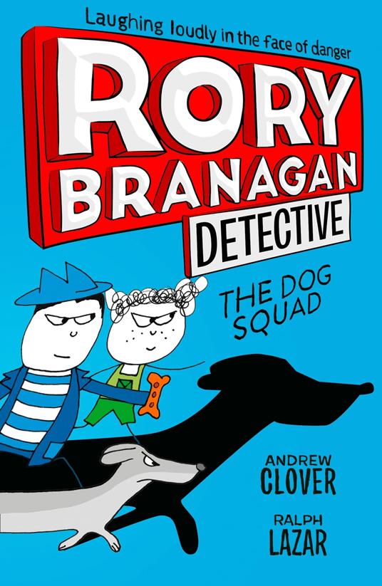 The Dog Squad (Rory Branagan (Detective), Book 2) - Andrew Clover,Ralph Lazar - ebook