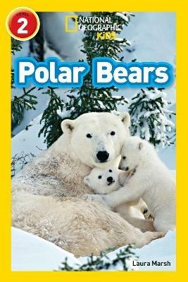 Polar Bears: Level 2 - Laura Marsh,National Geographic Kids - cover