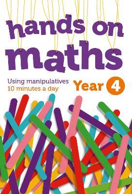 Year 4 Hands-on maths: 10 Minutes of Concrete Manipulatives a Day for Maths Mastery - cover