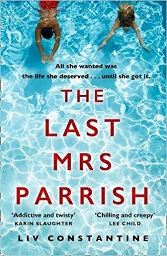 The Last Mrs Parrish - Liv Constantine - cover