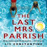 The Last Mrs Parrish: A gripping, addictive psychological suspense thriller with a shocking twist – a Reese Witherspoon pick!