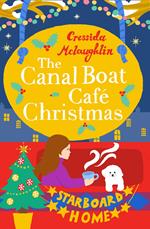 The Canal Boat Café Christmas: Starboard Home (The Canal Boat Café Christmas, Book 2)
