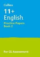 11+ English Practice Papers Book 2: For the 2025 Gl Assessment Tests - Collins 11+ - cover