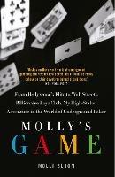 Molly’s Game: The Riveting Book That Inspired the Aaron Sorkin Film - Molly Bloom - cover