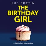 The Birthday Girl: Don’t miss this gripping new psychological thriller full of shocking twists and lies!