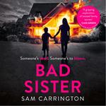 Bad Sister: An absolutely gripping thriller