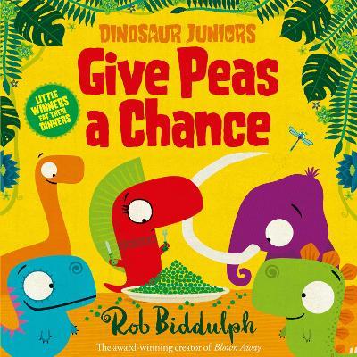 Give Peas a Chance - Rob Biddulph - cover