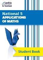National 5 Applications of Maths: Comprehensive Textbook for the Cfe