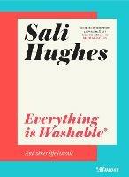 Everything is Washable and Other Life Lessons - Sali Hughes - cover