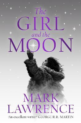 The Girl and the Moon - Mark Lawrence - cover