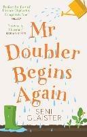 Mr Doubler Begins Again - Seni Glaister - cover