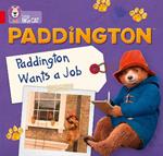 Paddington: Paddington Wants A Job: Band 02a/Red a