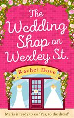 The Wedding Shop on Wexley Street: A laugh out loud romance to curl up with!