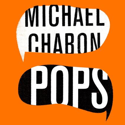 Pops: Fatherhood in Pieces
