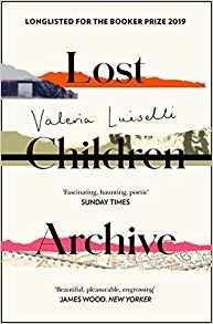 Lost Children Archive - Valeria Luiselli - cover