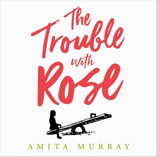 The Trouble with Rose: The most uplifting and funny novel you’ll read this year