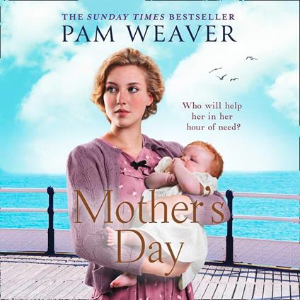 Mother’s Day: The heartwarming Sunday Times bestseller, previously published as For Better For Worse