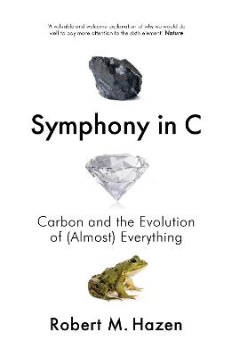 Symphony in C: Carbon and the Evolution of (Almost) Everything - Robert Hazen - cover