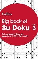 Big Book of Su Doku 3: 300 Su Doku Puzzles