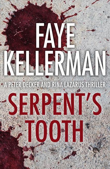Serpent’s Tooth (Peter Decker and Rina Lazarus Series, Book 10)