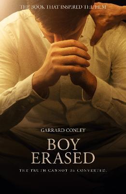 Boy Erased: A Memoir of Identity, Faith and Family - Garrard Conley - cover