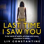 The Last Time I Saw You: An exciting, addictive new psychological thriller from the international bestseller
