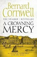 A Crowning Mercy - Bernard Cornwell,Susannah Kells - cover