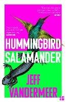 Hummingbird Salamander - Jeff VanderMeer - cover