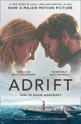 Adrift: A True Story of Love, Loss and Survival at Sea - Tami Oldham Ashcraft,Susea McGearhart - cover