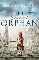 The Secret Orphan - Glynis Peters - cover