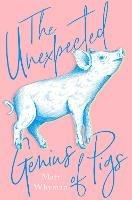 The Unexpected Genius of Pigs - Matt Whyman - cover