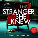 The Stranger She Knew: The most shocking and twisty mystery thriller for 2020, shortlisted for the Paul Torday Prize