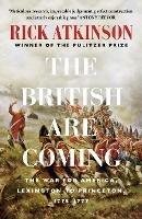 The British Are Coming: The War for America 1775 -1777 - Rick Atkinson - cover