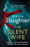 The Silent Wife - Karin Slaughter - cover