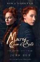 Mary Queen of Scots: Film Tie-in - John Guy - cover