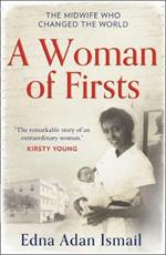 A Woman of Firsts: The Midwife Who Built a Hospital and Changed the World