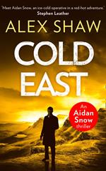 Cold East (An Aidan Snow SAS Thriller, Book 3)