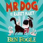 Mr Dog and the Rabbit Habit (Mr Dog)