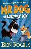 Mr Dog and the Faraway Fox - Ben Fogle,Steve Cole - cover