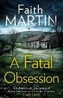 A Fatal Obsession - Faith Martin - cover