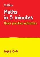 Maths in 5 Minutes A Day Age 8-9: Home Learning and School Resources from the Publisher of Revision Practice Guides, Workbooks, and Activities