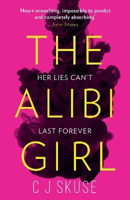 The Alibi Girl - C.J. Skuse - cover
