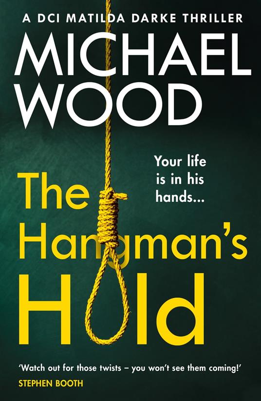 The Hangman’s Hold (DCI Matilda Darke Thriller, Book 4)