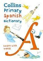 Primary Spanish Dictionary: Illustrated Dictionary for Ages 7+ - Collins Dictionaries - cover
