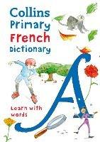 Primary French Dictionary: Illustrated Dictionary for Ages 7+ - Collins Dictionaries - cover