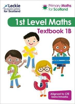 Primary Maths for Scotland Textbook 1B: For Curriculum for Excellence Primary Maths - Craig Lowther,Antoinette Irwin,Carol Lyon - cover