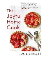 The Joyful Home Cook - Rosie Birkett - cover