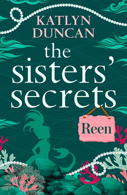 The Sisters’ Secrets: Reen: A heartfelt magical story of family and love (The Sisters’ Secrets, Book 2)