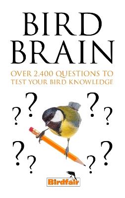Bird Brain: Over 2,400 Questions to Test Your Bird Knowledge - cover